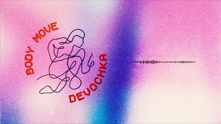 Devochka  Body Move [upl. by Eivets]