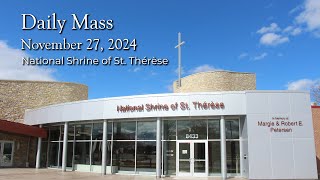 Mass  November 27 2024 at the St Therese National Shrine with Fr Rob Traudt [upl. by Pulchi428]