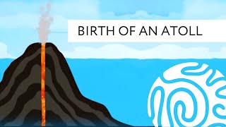 Birth of an Atoll [upl. by Fronniah]