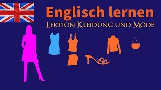 Englisch lernen für Anfänger  Lektion Kleidung und Mode  VokabelnA1DeutschEnglisch 🇬🇧 ✔️ [upl. by Aniri]