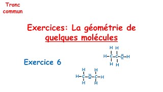 Exercice 6 correction La géométrie de quelques molécules tronc commun [upl. by Rovert830]