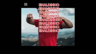 ENALDINHO [upl. by Arihsaj537]