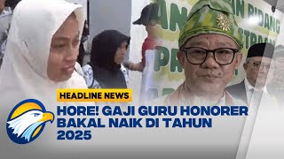 HEADLINE NEWS 2910 Gaji Guru Honorer Naik Tahun 2025 [upl. by Ahsinrac]