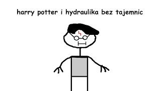 harry potter i hydraulika bez tajemnic [upl. by Groeg369]