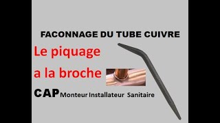 Piquage à la broche Façonnage plomberie [upl. by Masterson]