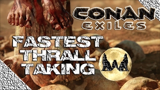 CONAN EXILES EP 17 FASTEST WAY TO GET THRALLS [upl. by Herzel]