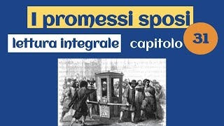 Promessi sposi  Capitolo 31  Lettura [upl. by Anisor]