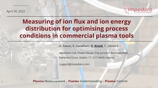 Sean Knott SVC2022 Measuring of Ion Flux and Ion Energy Distribution for Optimising Process Con [upl. by Larry881]