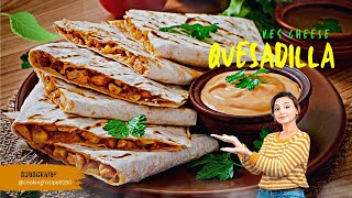 Quesadilla 🌮  Veg Cheesy Quesadilla Recipe  mexican Tacos [upl. by Ericksen903]