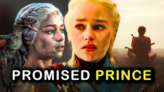 Daenerys Is The Prince That Was Promised HOUSE OF THE DRAGON Confirmed [upl. by Rilda]