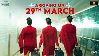 Crew  Kareena Kapoor Khan  Tabu  Kriti Sanon  Diljit Dosanjh  In Cinemas March 29 [upl. by Eeneg]