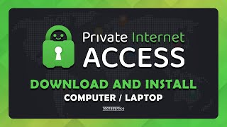 How To Download and Install Private Internet Access VPN  Tutorial [upl. by Shaffert196]