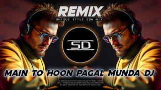 MAIN TO HOON PAGAL MUNDA  REMIX  EXTENDED DANCE MIXED  OLD HINDI SONG DJ SIDAY REMIX 202425 NEW [upl. by Mistrot]