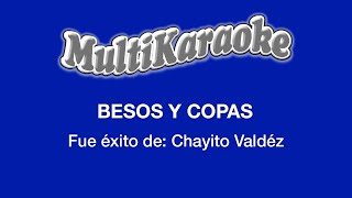 Besos Y Copas  Multikaraoke  Fue Éxito De Chayito Valdéz [upl. by Jolenta505]