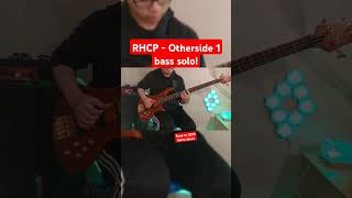 RHCP  Otherside 1 bass solo shorts [upl. by Harrietta]