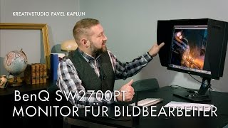 BenQ SW2700PT  Monitor für Bildbearbeiter [upl. by Singh576]