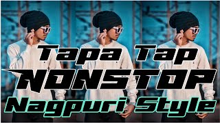 8St Tapa Tap Mix Nonstop Dj Song Bhojpuri Remix Nagpuri style  Dj Rahul Dj Umesh Bhurkunda [upl. by Nolana]