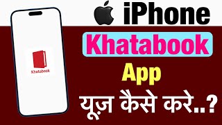 iPhone me khatabook app kaise use kare  how to use khatabook app in iphone [upl. by Anneirda]