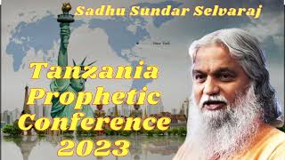 Sadhu Sundar Selvaraj ★ Tanzania Prophetic Conference 2023 [upl. by Skilken]