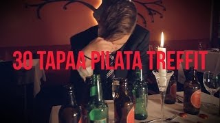 30 tapaa pilata treffit [upl. by Prady695]