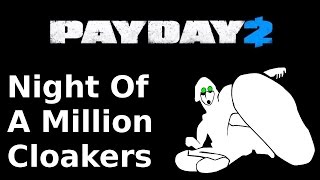 Payday 2 GoonMod  Night Of A Million Cloakers [upl. by Rafat641]