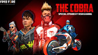 THE COBRA  SPECIAL EPISODE  SUPERHERO MOVIE  FREE FIRE SHORT SUPERHERO FILM  RISHI GAMING [upl. by Ahsinav]