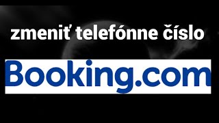 Ako zmeniť svoje telefónne číslo vo svojom účte Booking com [upl. by Adnir]