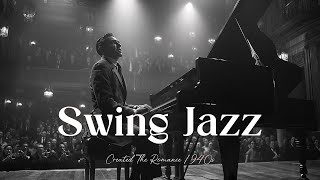 Swing Jazz 1940s 🎷 Classic Swing Music from the 40s 🕺Jazz Swing Jazz Jazz Classic Smooth Jazz [upl. by Packer]