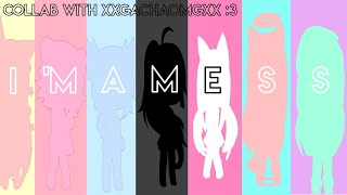 I Am A Mess  Gacha Life  Collab with XxGachaOMGxX 3 [upl. by Ybba]