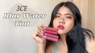 3CE Blur Water Tint  Review and Swatches for Spot Player Double Wind Breeze Way and Early Hour [upl. by Claudia]