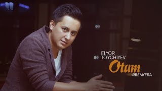 Elyor Toychiyev  Otam  Элёр Туйчиев  Отам music version [upl. by Neersan]