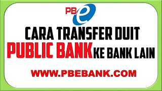 Cara Transfer Public Bank Ke Bank Lain Secara Online  pbebankcom [upl. by Kassab328]