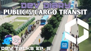 Cities Skylines 2 Public amp Cargo Transportation Diary  Dev Talks Ep5 [upl. by Uok]