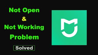 Fix Mi Home App Not Working  Loading  Not Open Problem Solutions in Android Phone [upl. by Sajet]