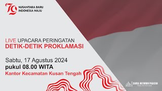 LIVE Upacara Peringatan Detikdetik Proklamasi Kemerdekaan RI  Kec Kusan Tengah 17 Agustus 2024 [upl. by Dinnage]