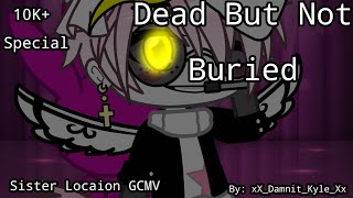 Dead But Not Buried Sister Location GCMV 10K Special [upl. by Metabel]