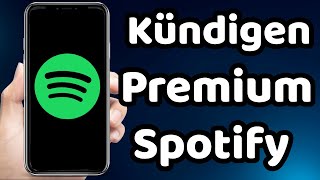 Wie Kann man Spotify Premium Kündigen Handy 2023 [upl. by Shayna]