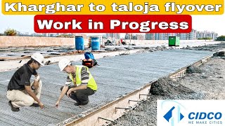 Kharghar to taloja flyover work in Progress cidco 🚧 subbuvlogs cidco [upl. by Paco683]