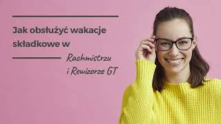 Jak obsłużyć wakacje składkowe w Rachmistrzu i Rewizorze GT [upl. by Lisab]