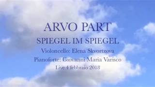 ARVO PART  SPIEGEL IM SPIEGEL  LIVE  Elena Skvortzova  Giovanni Maria Varisco [upl. by Namhar]