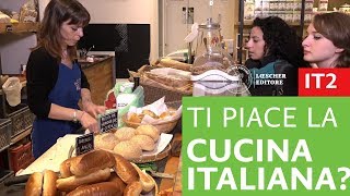 Italiano per stranieri  Ti piace la cucina italiana [upl. by Amej569]