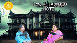 Ooty Ki Haunted Hotel 👻 😱Horror Story Horror Podacst Haunted Hotel Real Life Horror Experience [upl. by Sholes760]