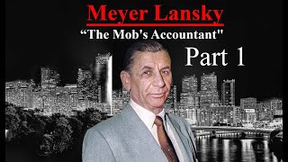 Meyer Lansky Part 1 [upl. by Greenwood841]