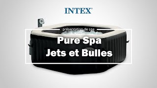 Spa Gonflable INTEX Pure Spa Jets et Bulles Caractéristiques [upl. by Nuahs]