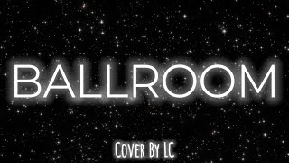 Matteo Romano  Ballroom  Cover By LC [upl. by Nevins276]