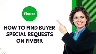 How To Find Buyer Special Requests on Fiverr  Full Guide [upl. by Cassey]