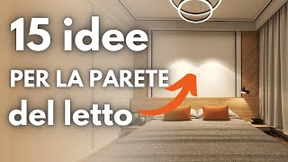 PARETE dietro il LETTO 15 IDEE per arredarla e decorarla [upl. by Clifton]