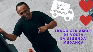 TRAGO SEU AMOR DE VOLTA NA SEGUNDA MUDANÇA [upl. by Nove]