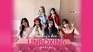 REPLAY🧸IVE DICON UNBOXING🎀 [upl. by Johen]