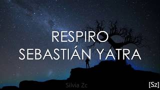 Sebastián Yatra  Respiro Letra [upl. by Mickie789]